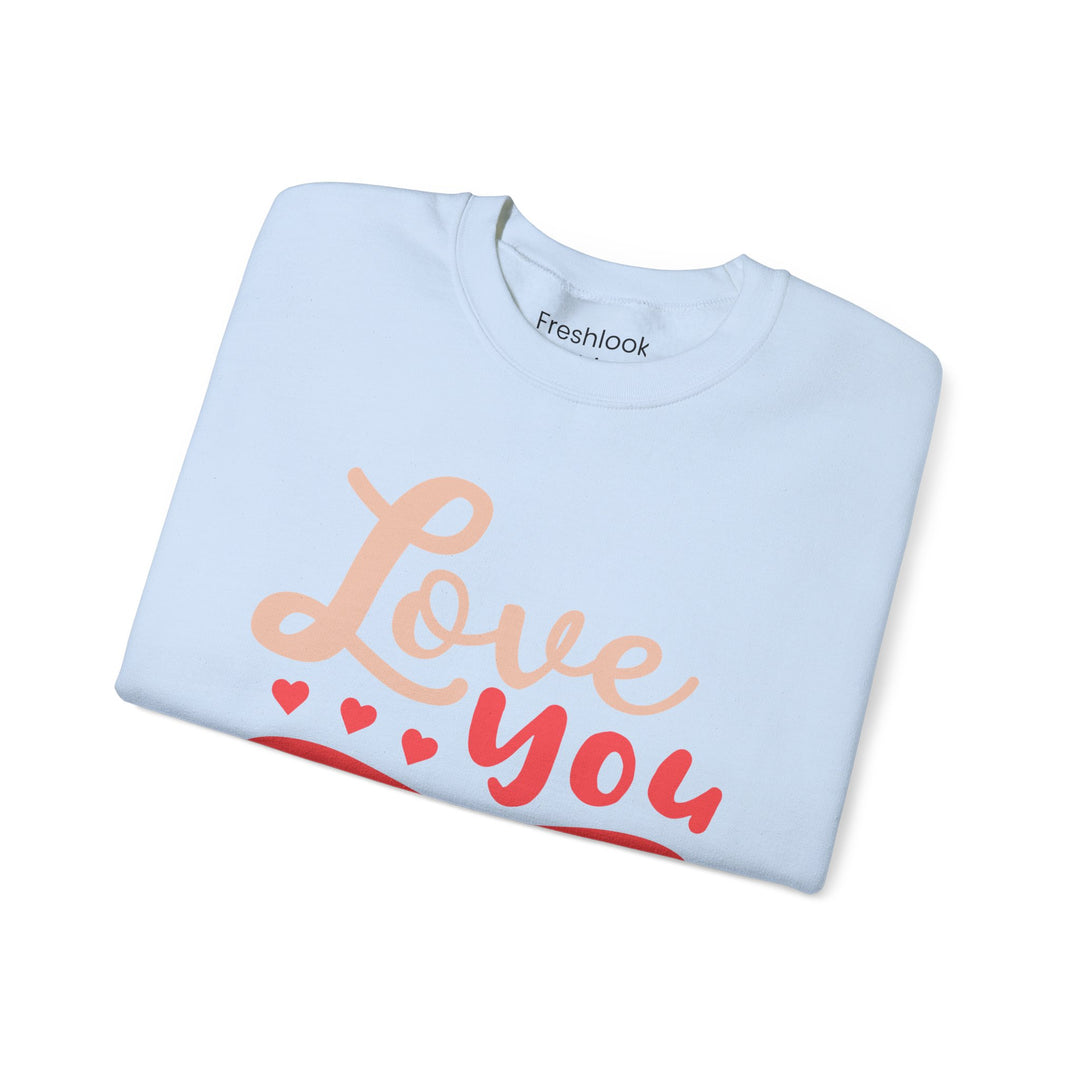 Mom's Sweatshirt - Love You Mom Design