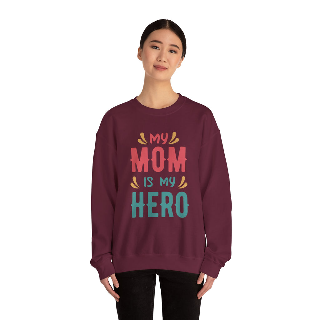 Mom Sweatshirt - My Mom is My Hero Design