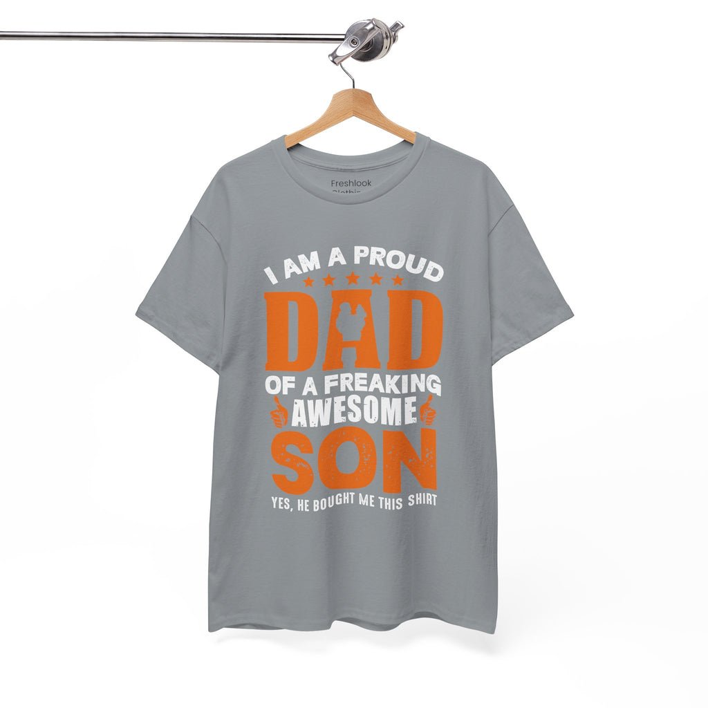 Dad's T-Shirt - I am Proud Dad Of a Freaking Awesome Son Yes, He Bought Me This Shirt Design