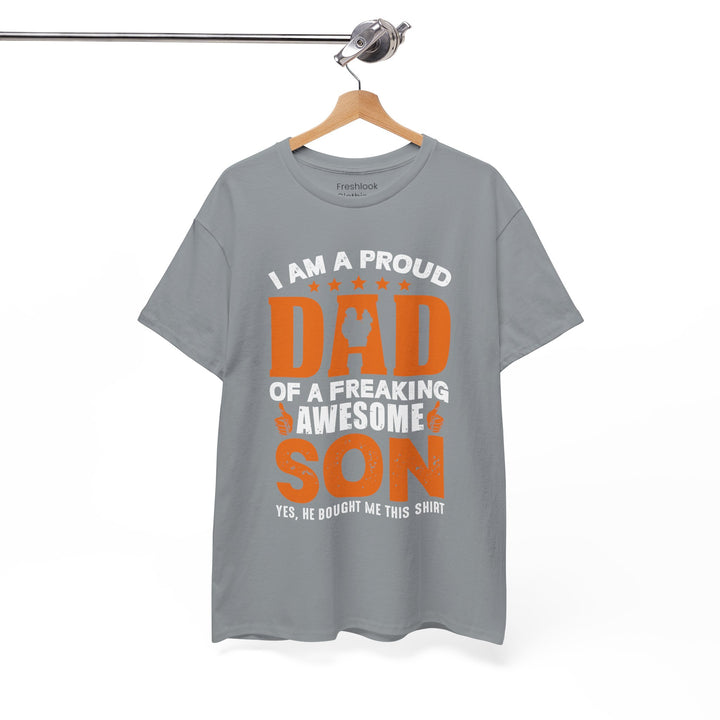 Dad's T-Shirt - I am Proud Dad Of a Freaking Awesome Son Yes, He Bought Me This Shirt Design