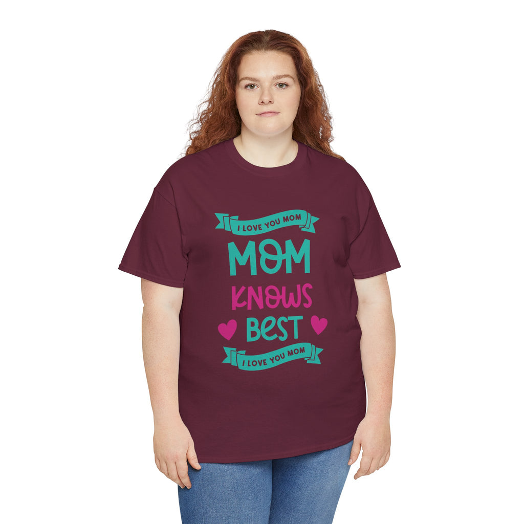Mom T-Shirt – Mom Knows Best – I Love You Mom Design