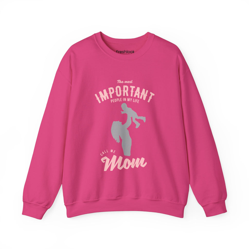 Mom Sweatshirt - The Most Important People In My Life Call Me Mom Design