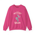 Mom Sweatshirt - The Most Important People In My Life Call Me Mom Design