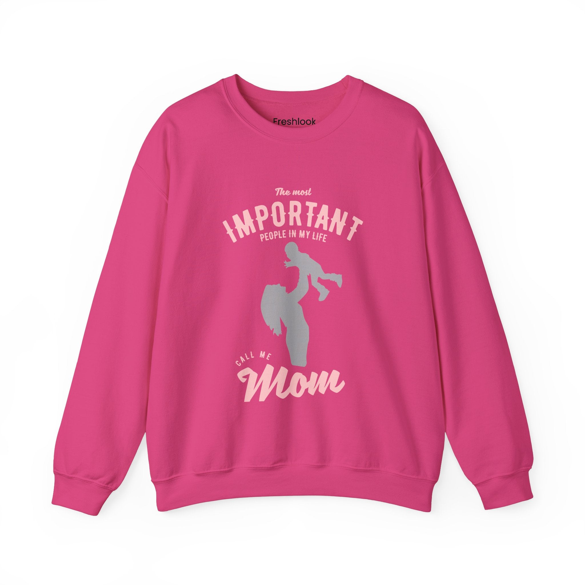 Mom Sweatshirt - The Most Important People In My Life Call Me Mom Design