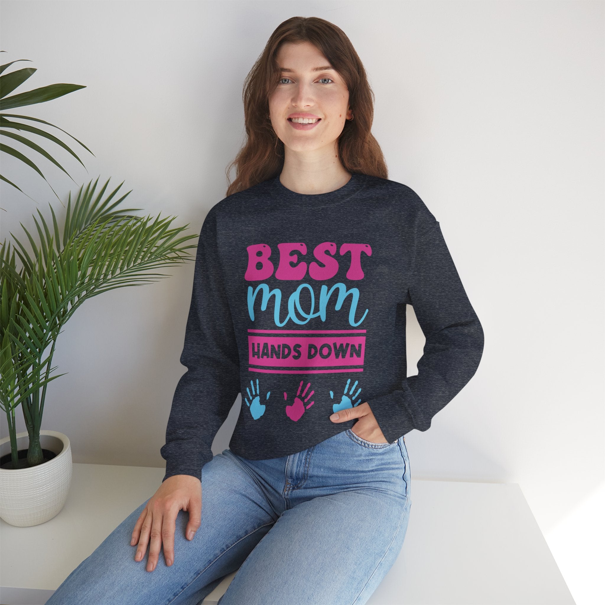 Mom Sweatshirt - Best Mom Hands Down Design