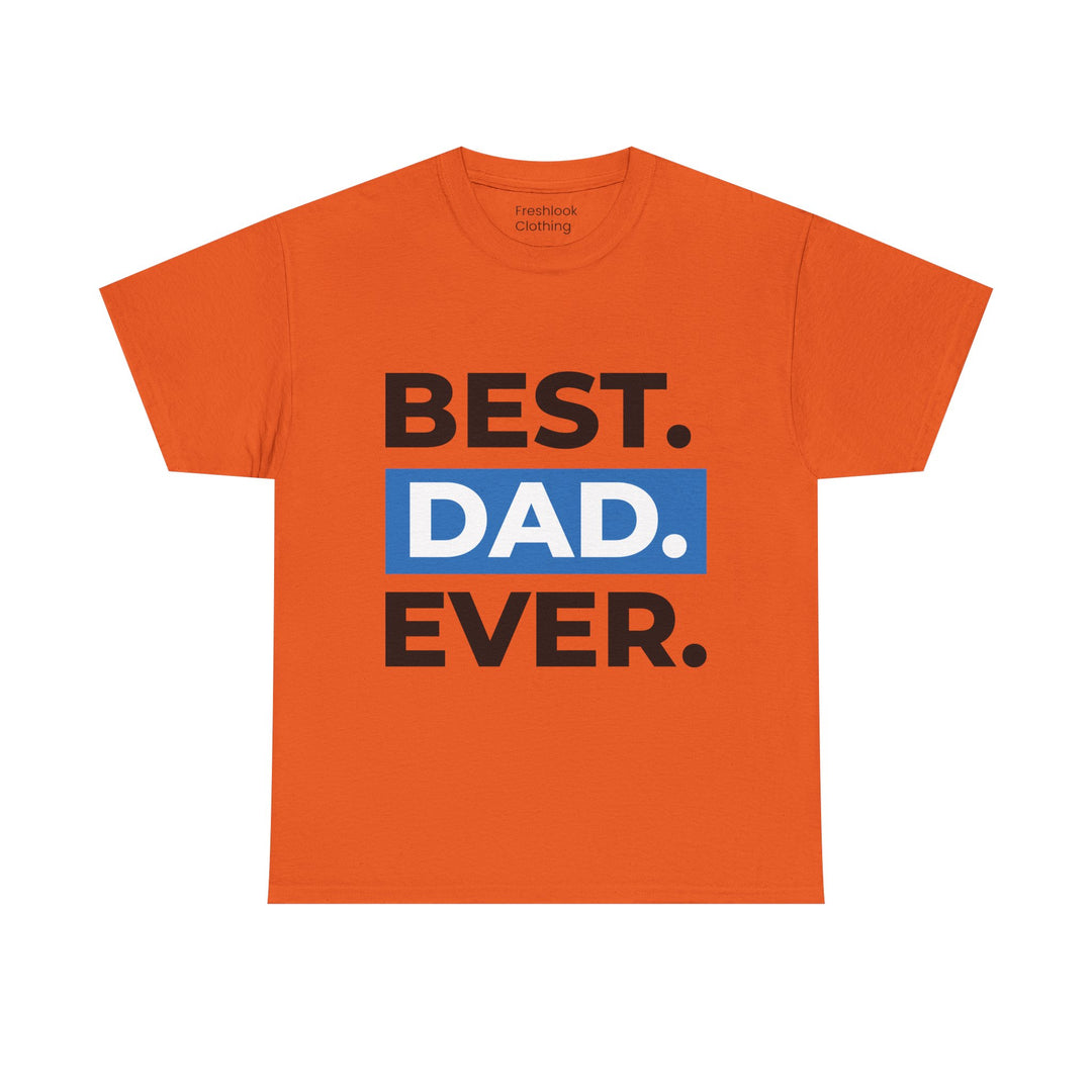 Dad's T-Shirt - Best Dad Ever Design