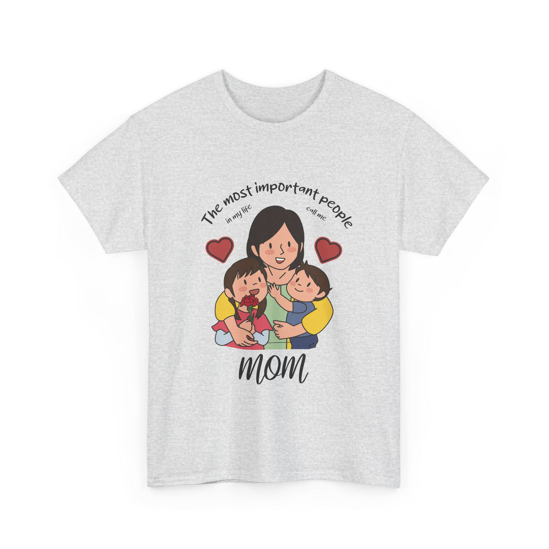 Mom's T-Shirt - The Most Important People In My Life Call Me Mom Design