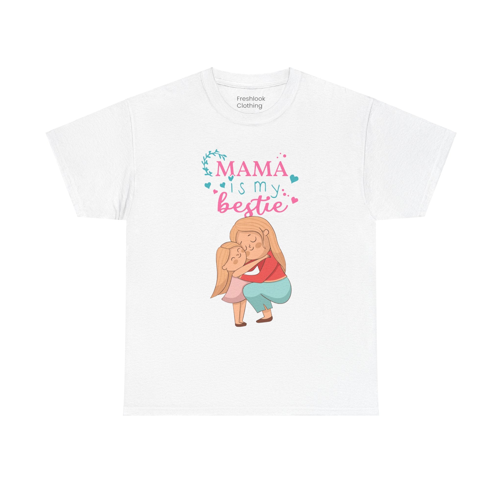 Mom T-Shirt - Mama Is My Bestie Design