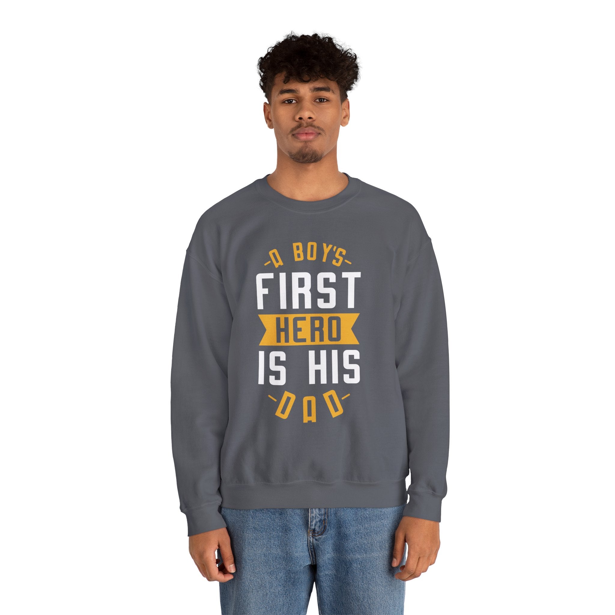 Dad’s Sweatshirt – A Boy's First Hero is His Dad Design