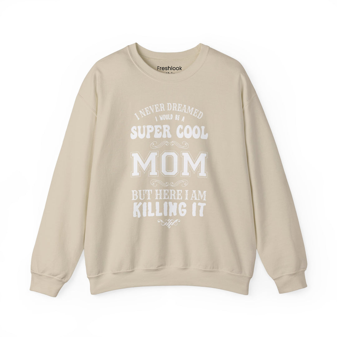 Mom's Sweatshirt - Super Cool Mom Design