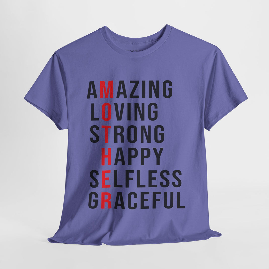 Mom’s T-shirt – Inspirational Amazing Loving Strong Happy Selfless Graceful Design