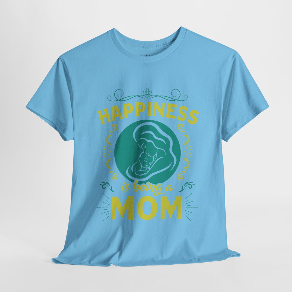 Mom T-Shirt - Happiness is Being a Mom Design