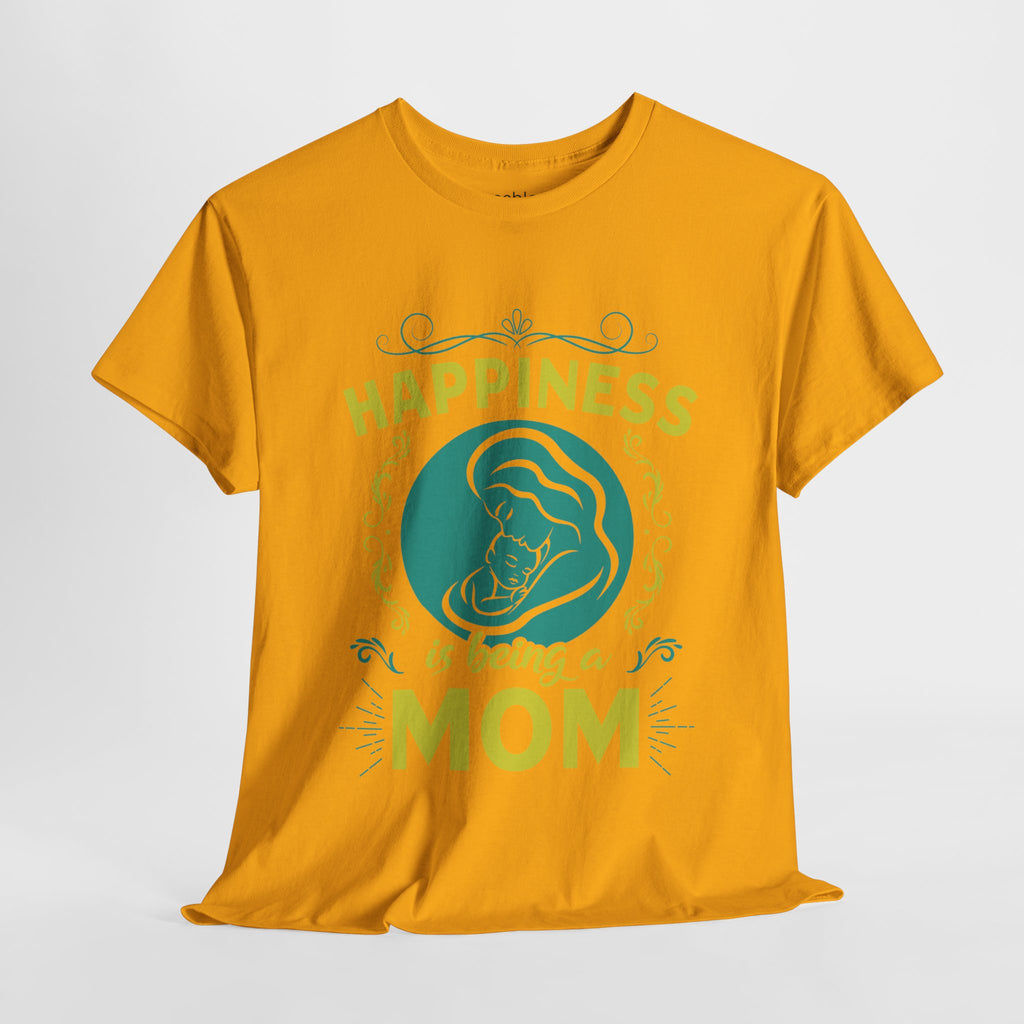 Mom T-Shirt - Happiness is Being a Mom Design