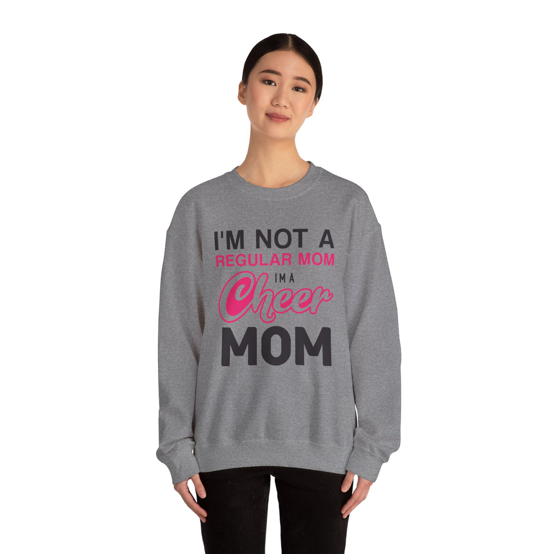 Mom's Sweatshirt - I'm Not a Regular Mom I'm Cheer Mom Design