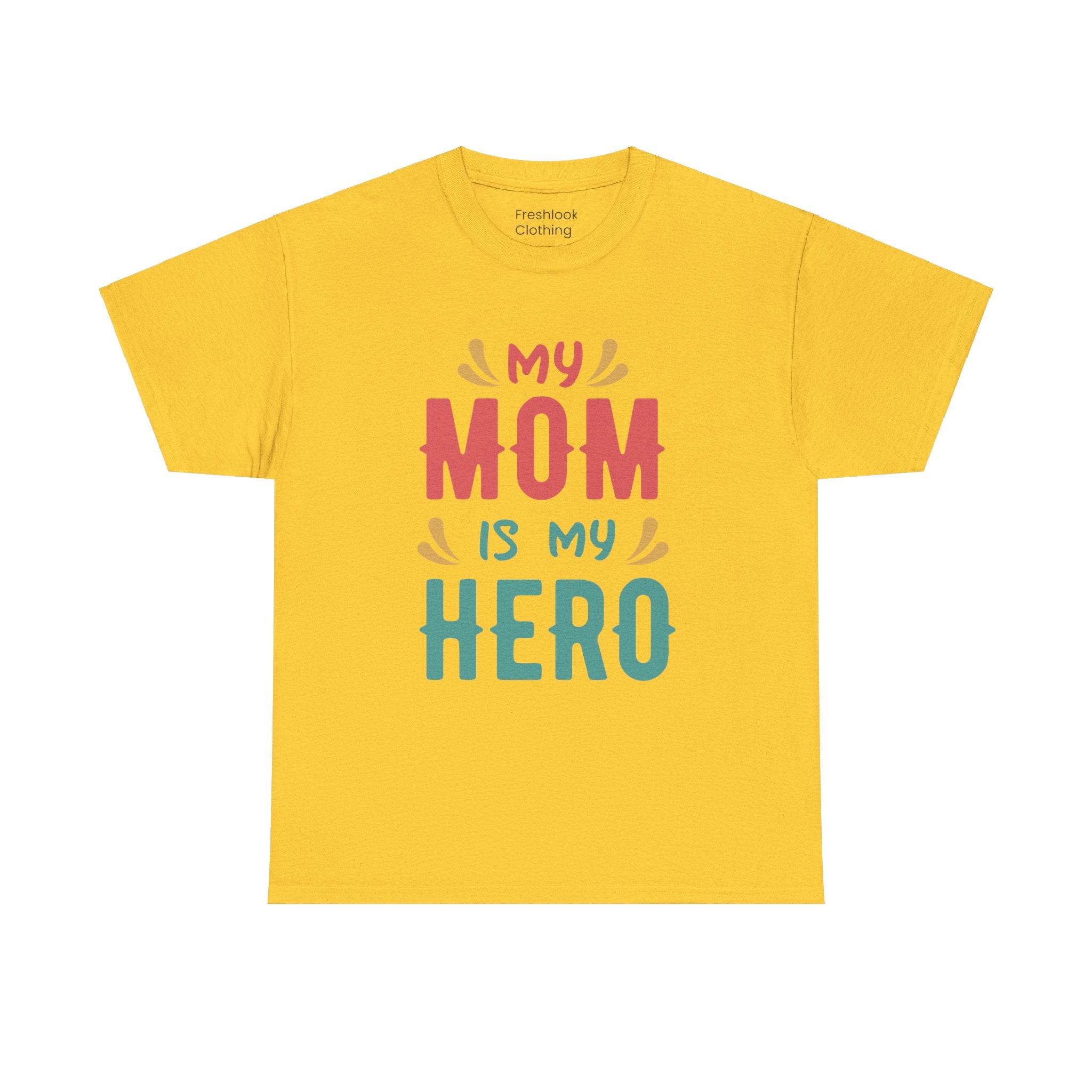 Mom T-Shirt - My Mom Is My Hero design