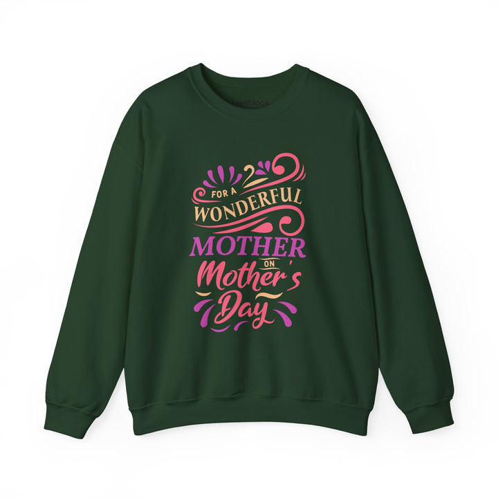 Mom's Sweatshirt - For A Wonder Mother on Mother's Day Design