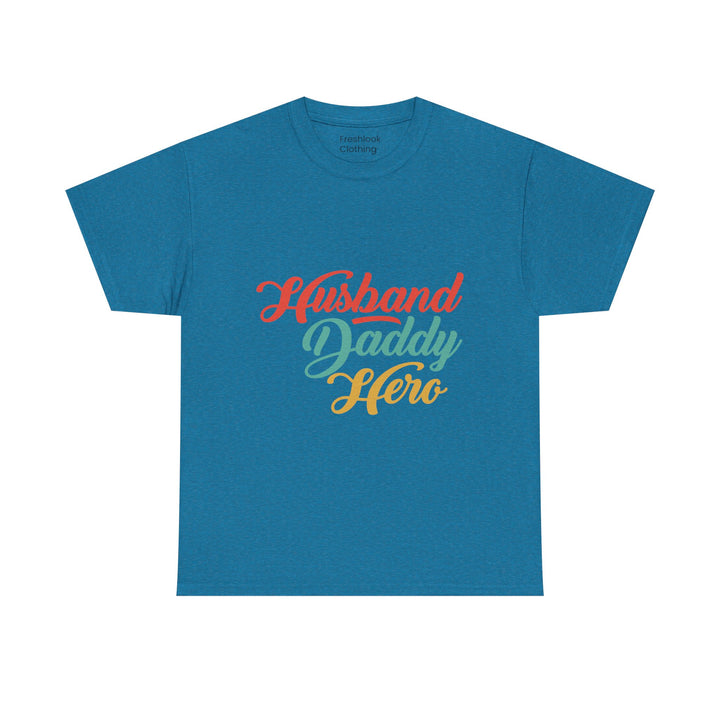 Dad's T-Shirt - Husband Daddy Hero Design