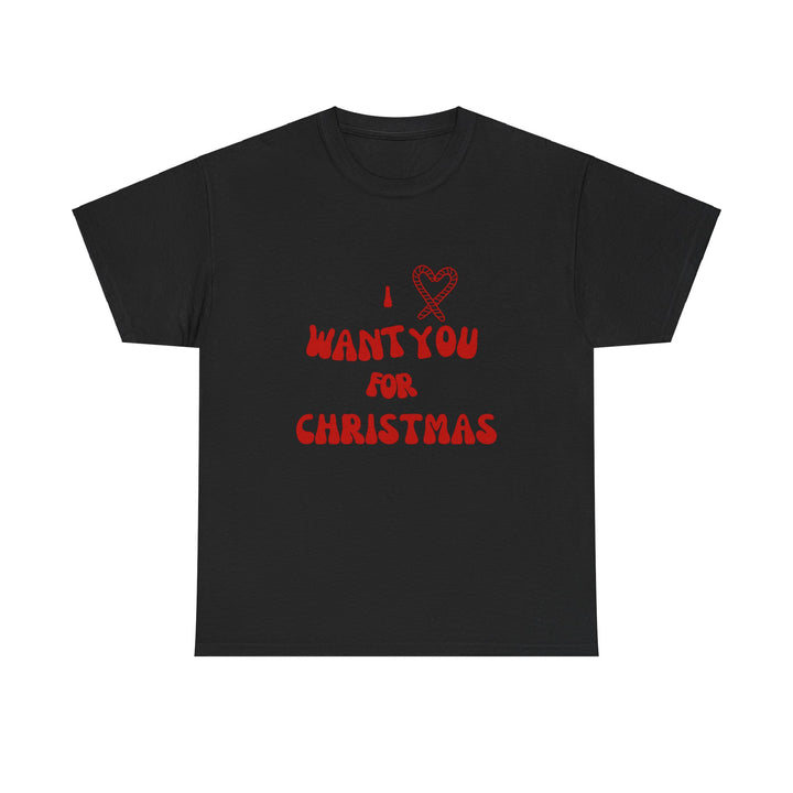 Unisex Heavy Cotton Tee - "I ❤️ Want You for Christmas", Unisex T-shirt