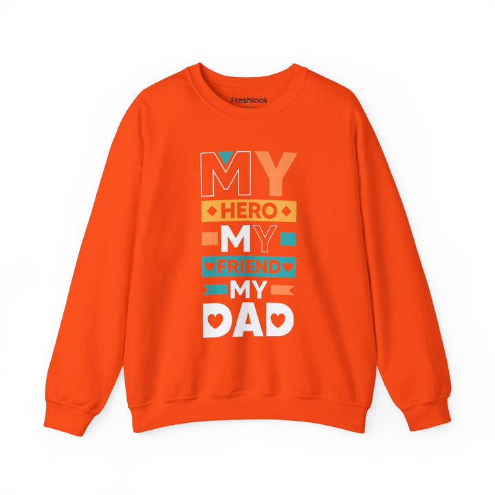 Dad’s Sweatshirt – My Hero My Friend My Dad Design