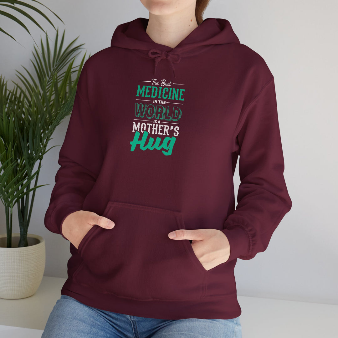 Mom's Hooded Sweatshirt – The Best Medicine In The Word Is Mother's Hug Design