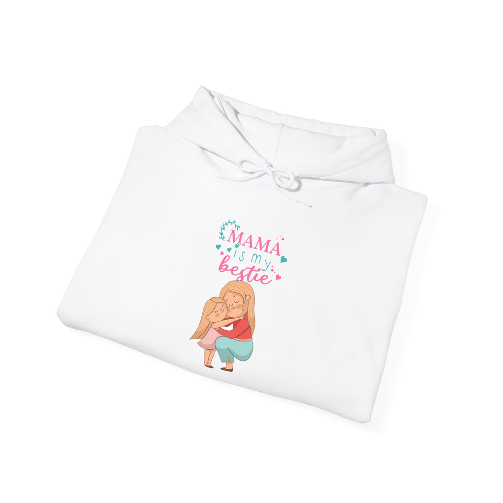 Mom's Unisex Hooded Sweatshirt  - Mama is My Bestie Design
