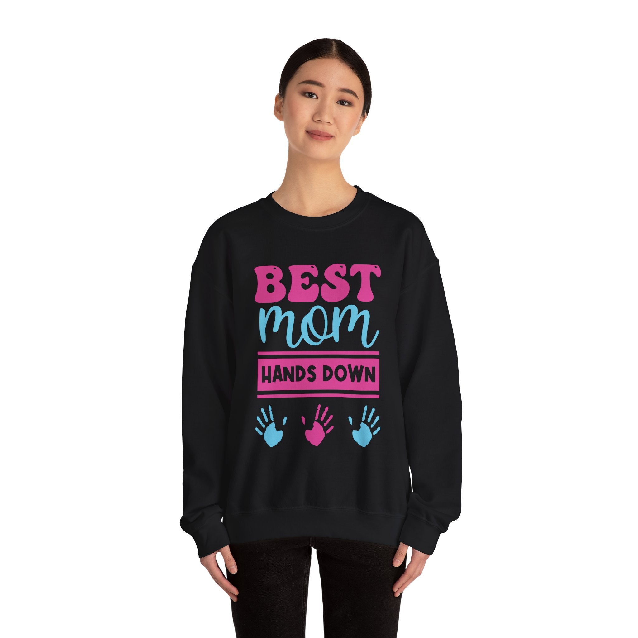 Mom Sweatshirt - Best Mom Hands Down Design