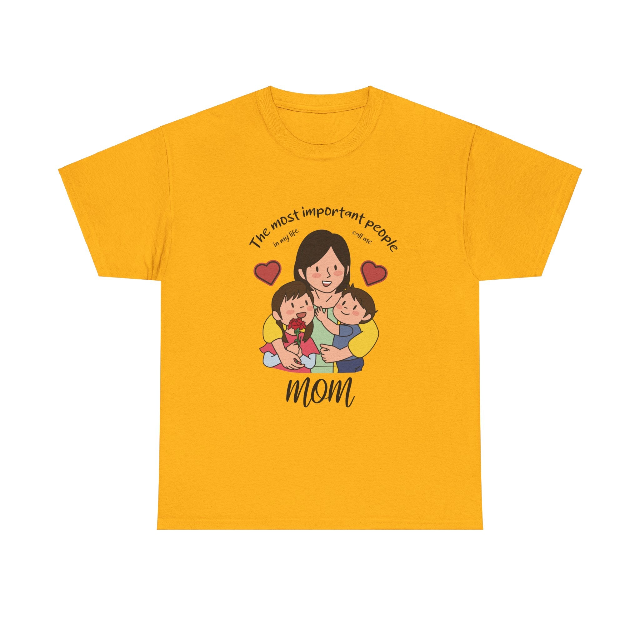 Mom T-Shirt - The Most Important People In My Life Call Me Mom Design