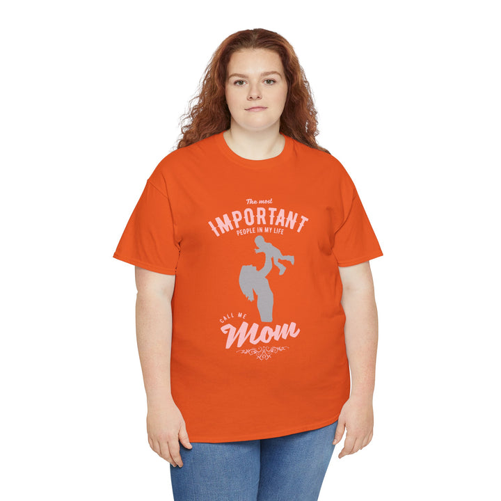 Mom T-Shirt - The Most Important People in My Life Call Me Mom Design