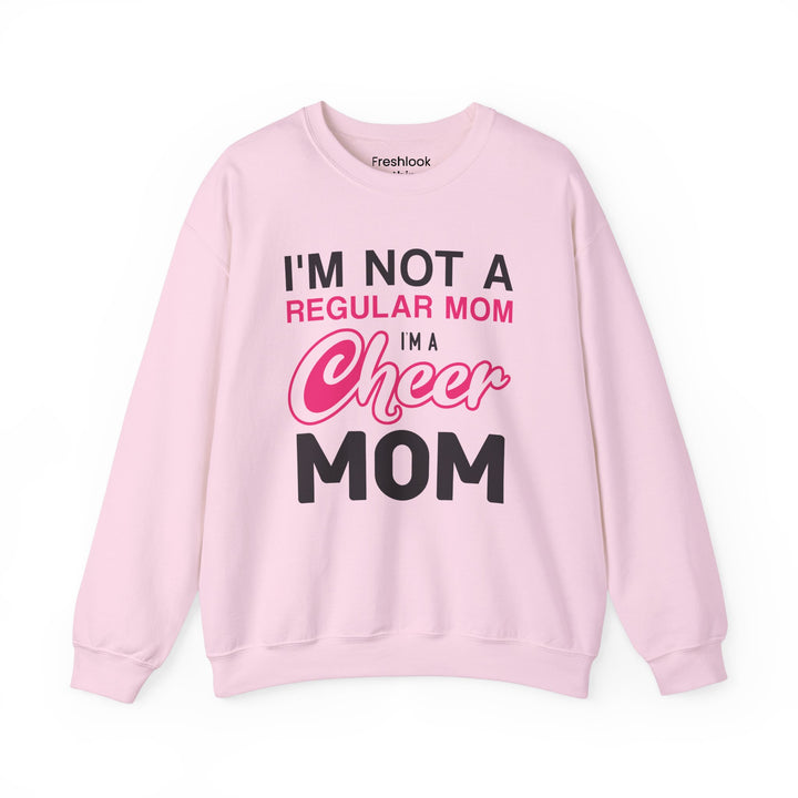 Mom's Sweatshirt - I'm Not a Regular Mom I'm Cheer Mom Design