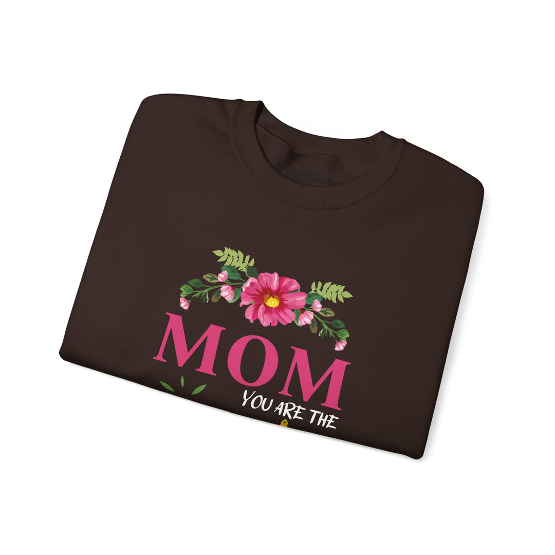 Mom's Sweatshirt - MOM You Are The Queen Floral Design