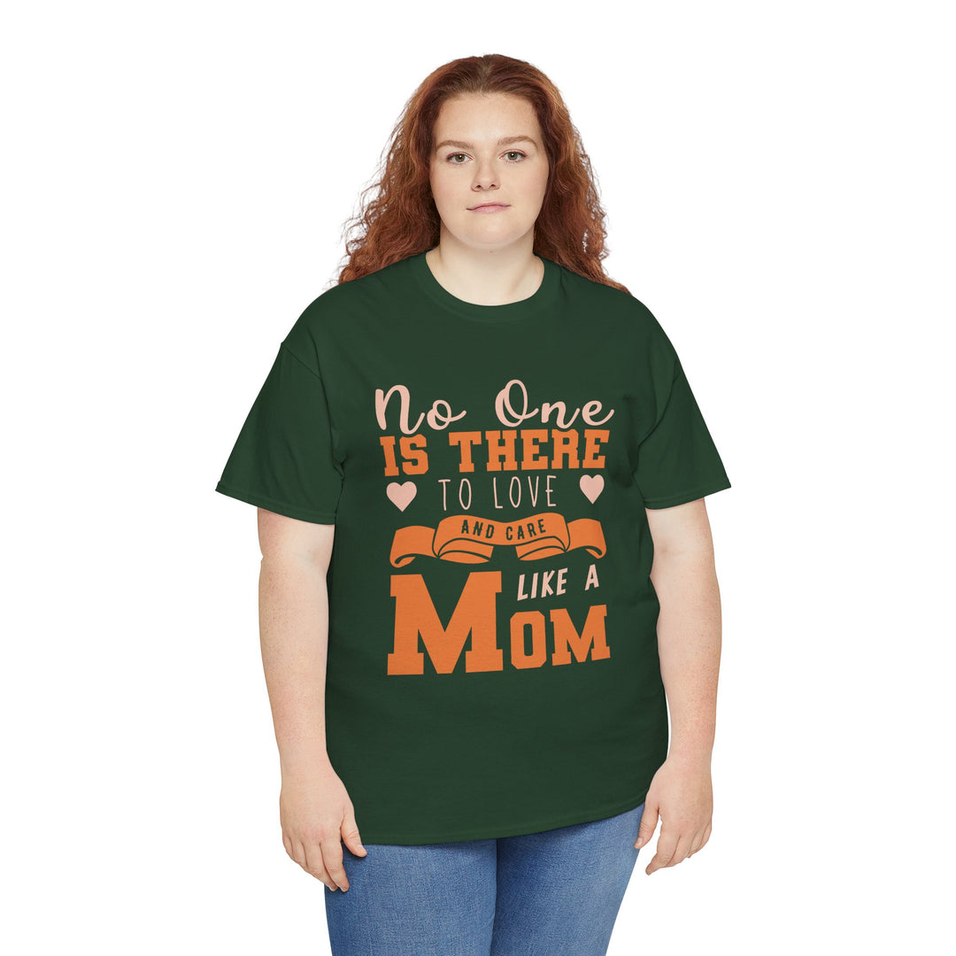 Mom T-Shirt – No One Is There To Love And Care Like A Mom Design