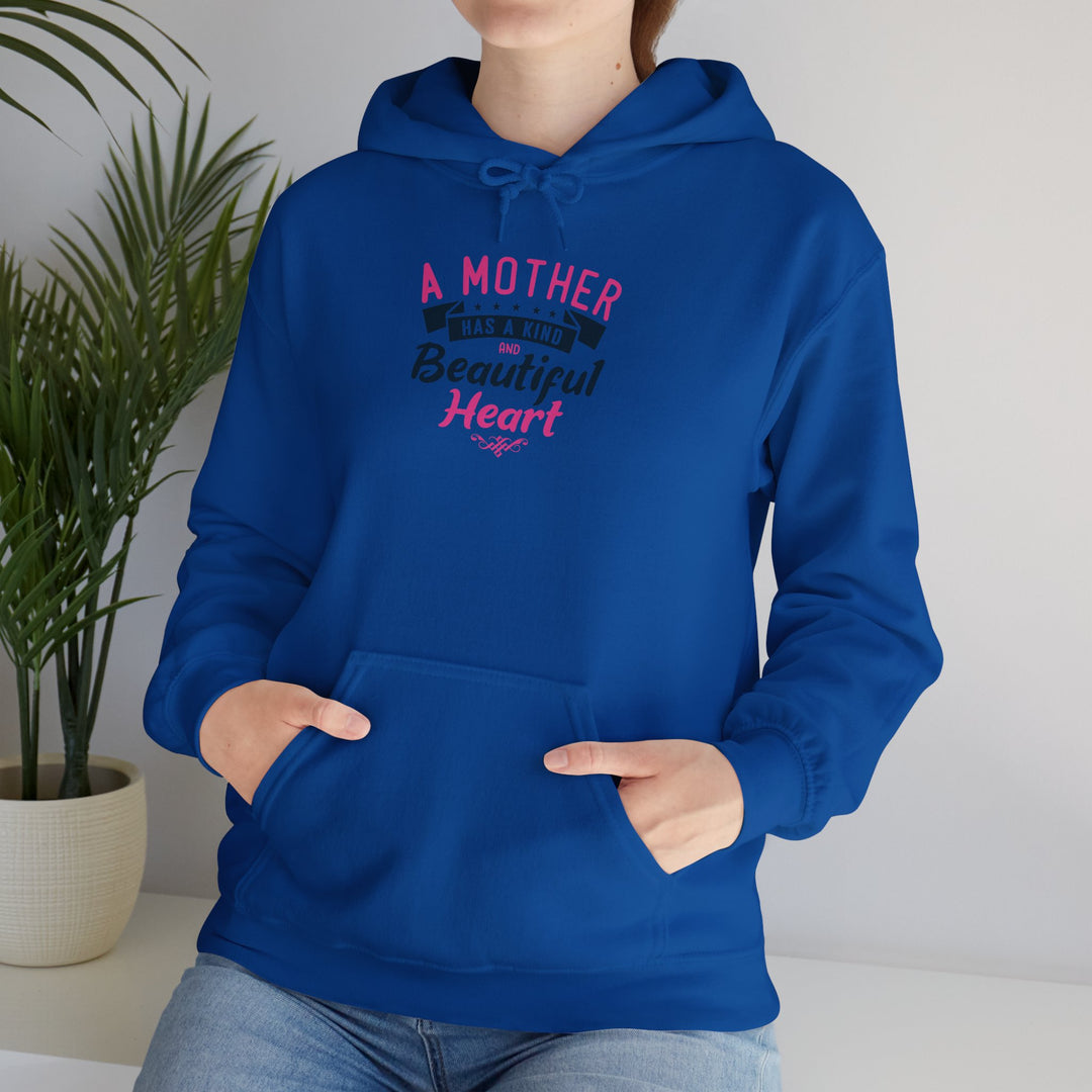 Mom's Hooded Sweatshirt – A Mother Has a Kind and Beautiful Heart Design