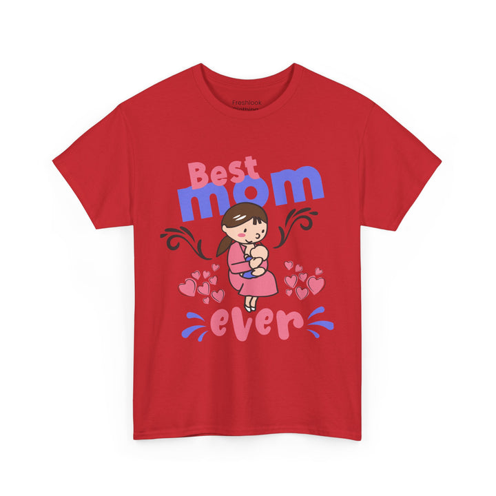 Mom T-Shirt - Best Mom Ever Design