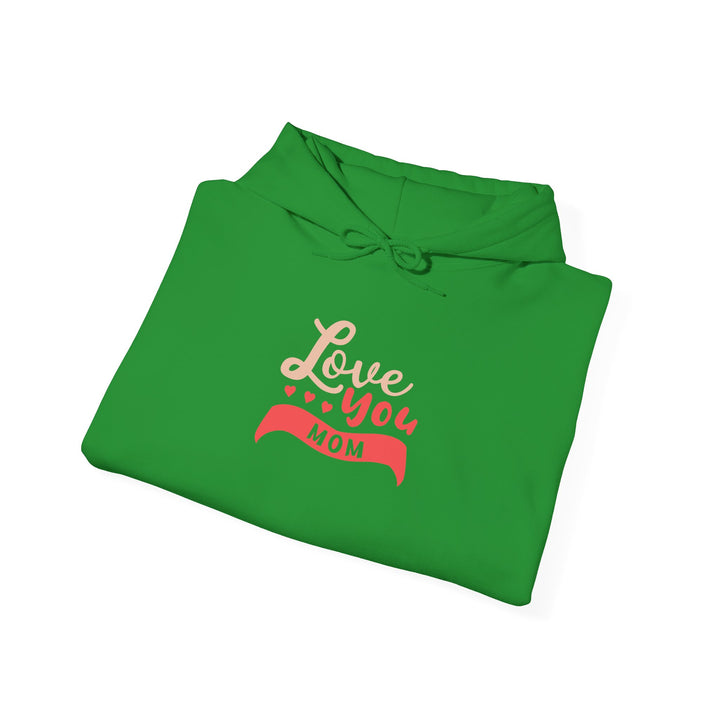 Mom's Hooded Sweatshirt – Love You Mom Design