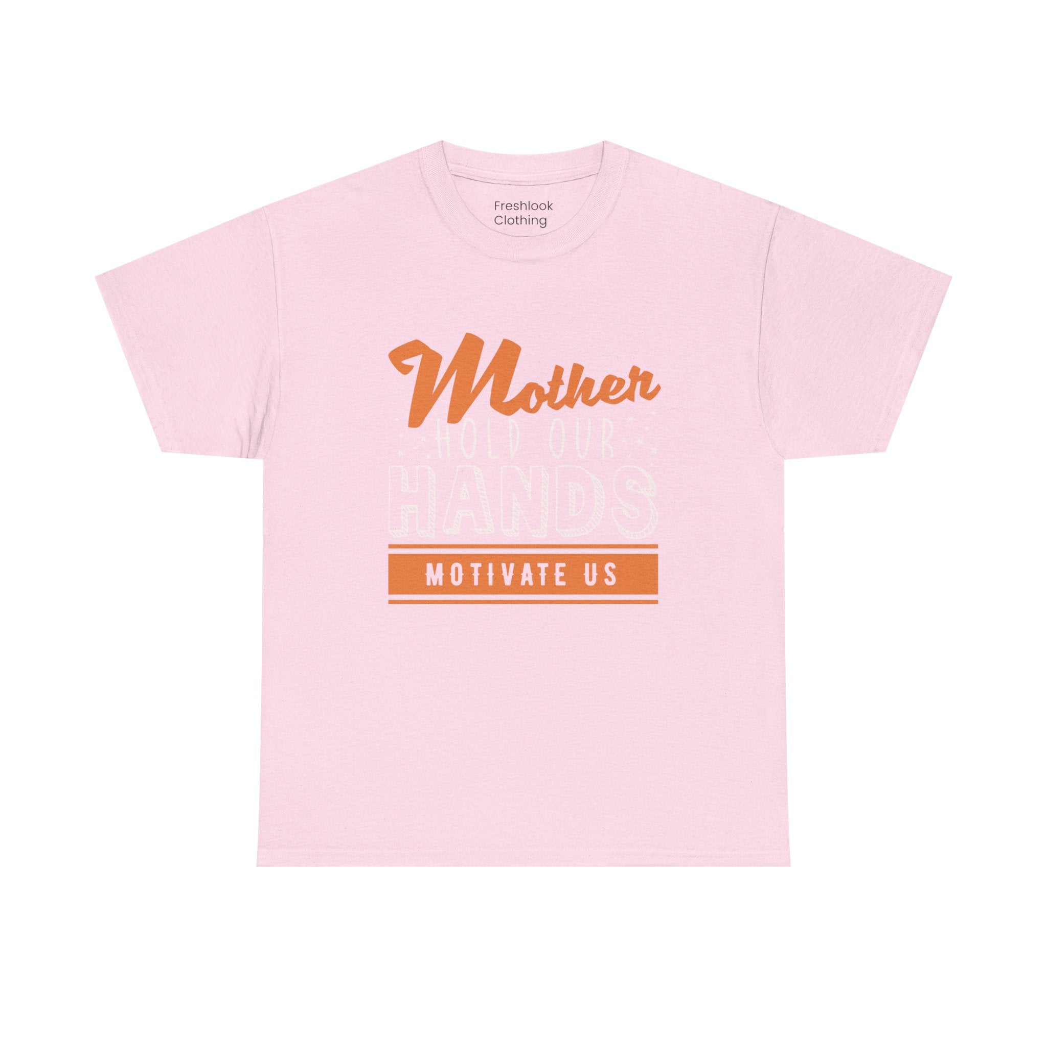 Mom T-Shirt – Mother Hold Our Hands - Motivate Us Design