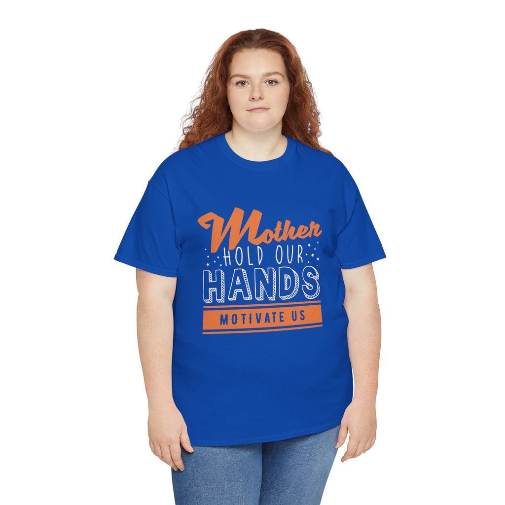 Mom T-Shirt – Mother Hold Our Hands - Motivate Us Design