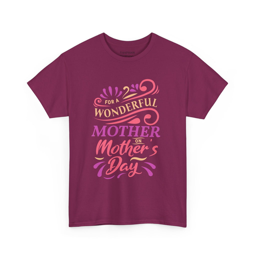 Mom T-Shirt – For A Wonderful Mother On Mother's Day Design