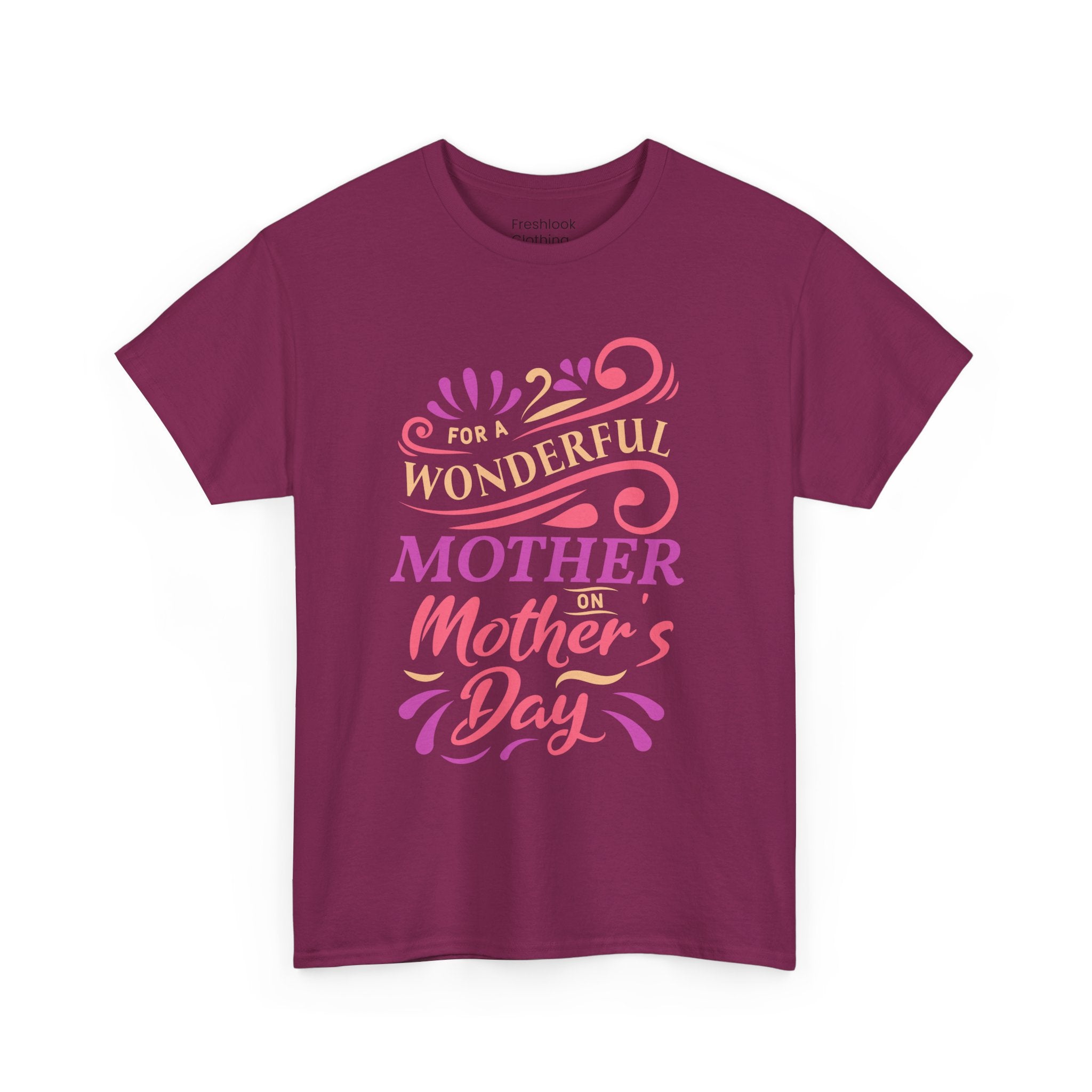 Mom T-Shirt – For A Wonderful Mother On Mother's Day Design