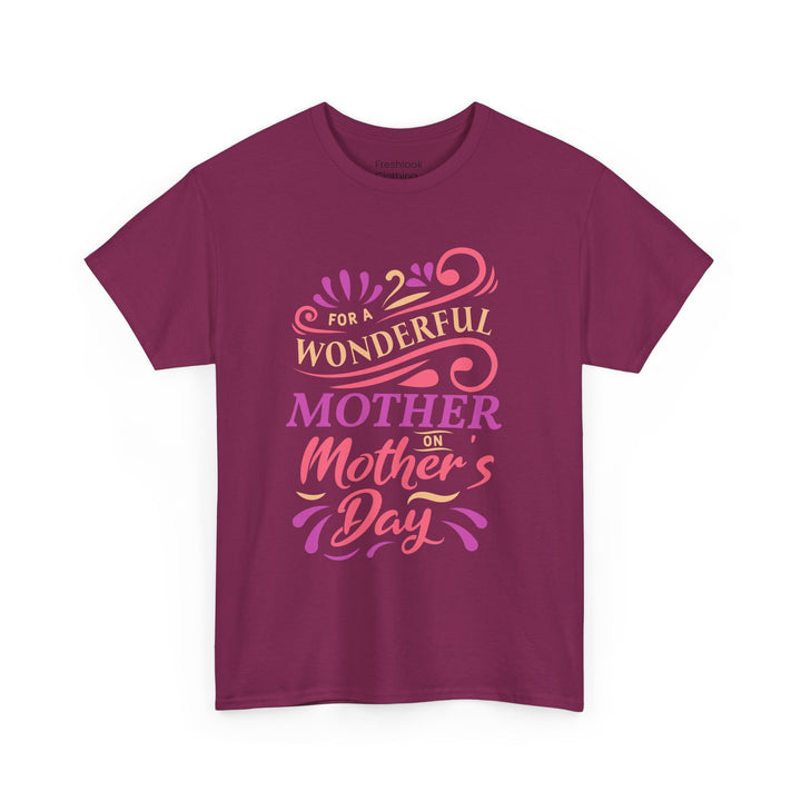 Mom’s T-shirt – For A Wonderful Mother On Mother's Day Design