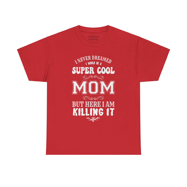 Mom T-Shirt - Super Cool Mom Design