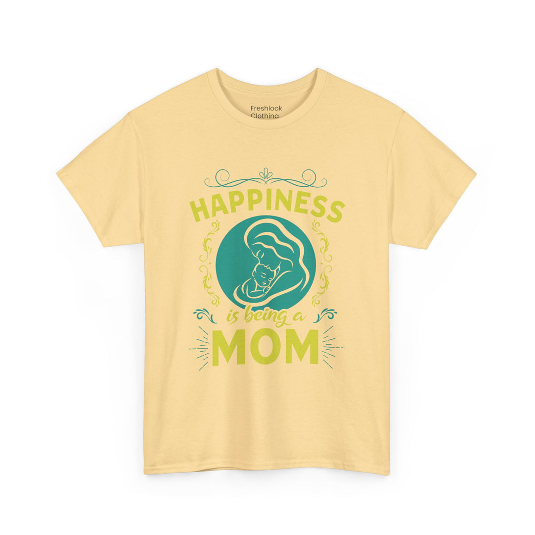 Mom's T-Shirt - Happiness is Being a Mom Design