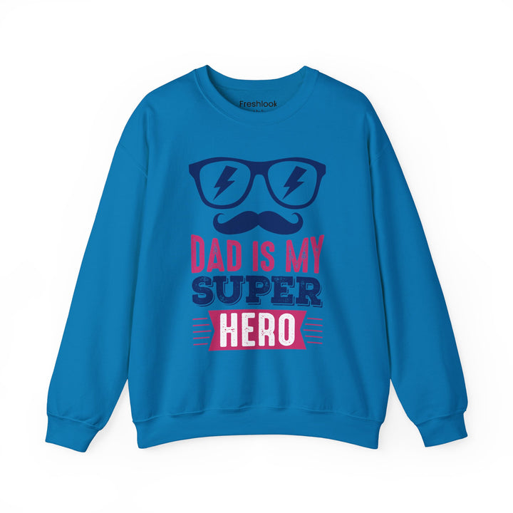 Dad’s Sweatshirt – Dad Is My Superhero Design