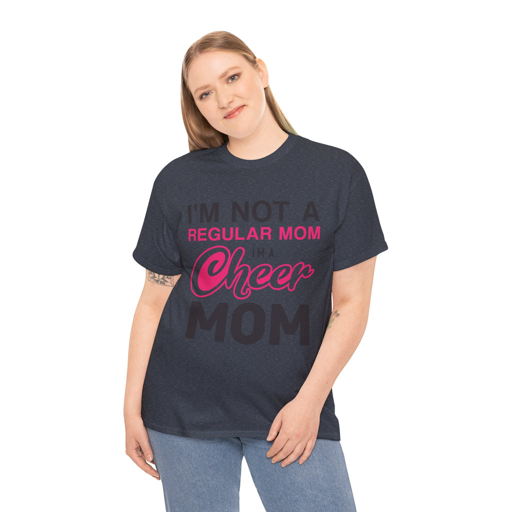 Mom T-Shirt - I'm Not A Regular Mom, I'm A Cheer Mom Design