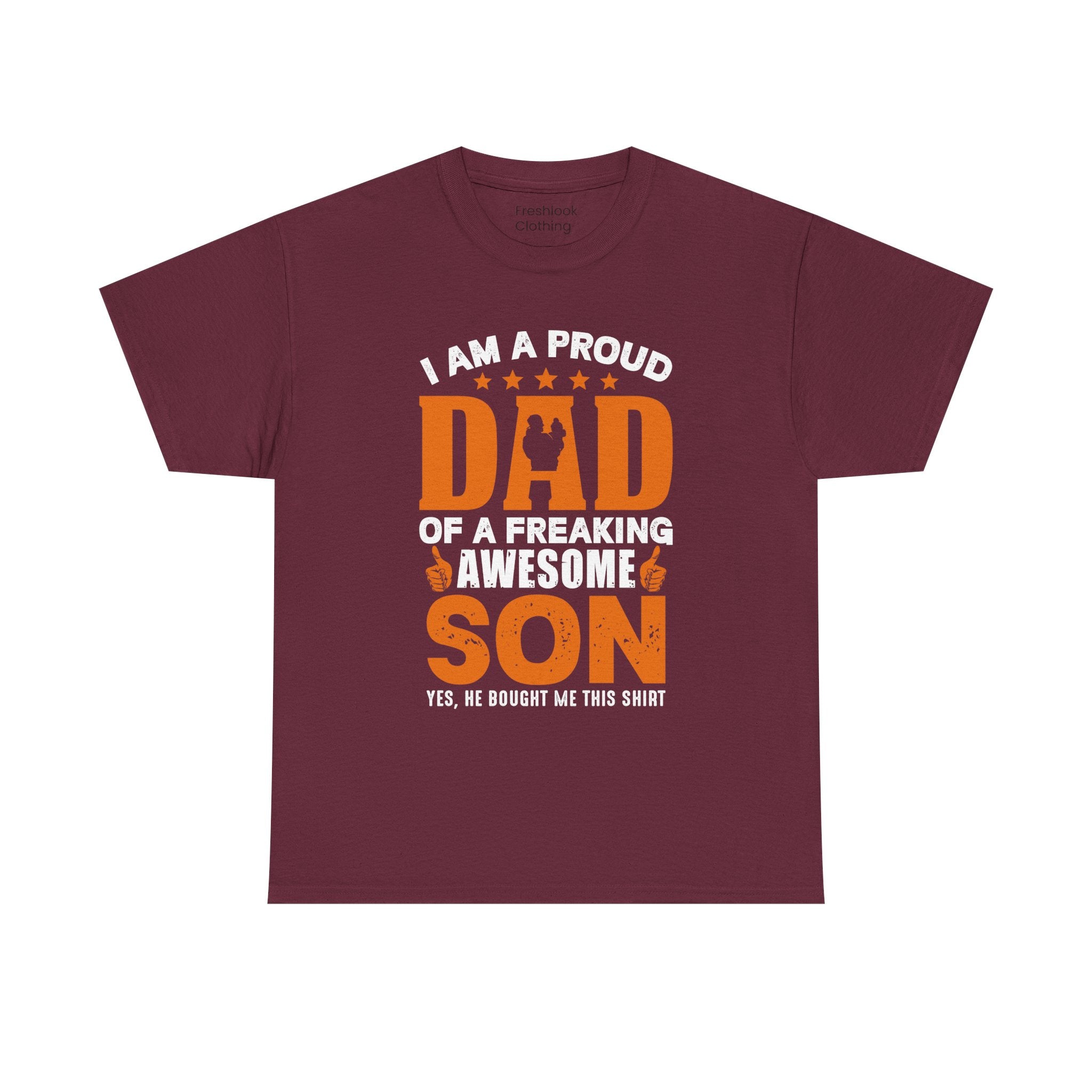 Dad's T-Shirt - I am Proud Dad Of a Freaking Awesome Son Yes, He Bought Me This Shirt Design
