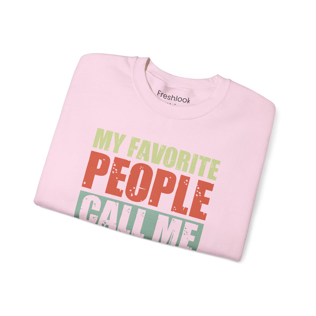 Dad’s Sweatshirt – My Favorite People Call Me Dad Design