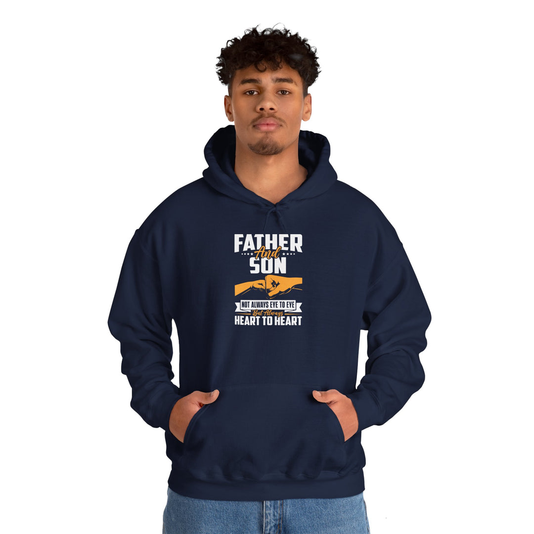 Dad’s Hooded Sweatshirt – Father and Son Not Always Eye to Eye But Always Heart to Heart Design