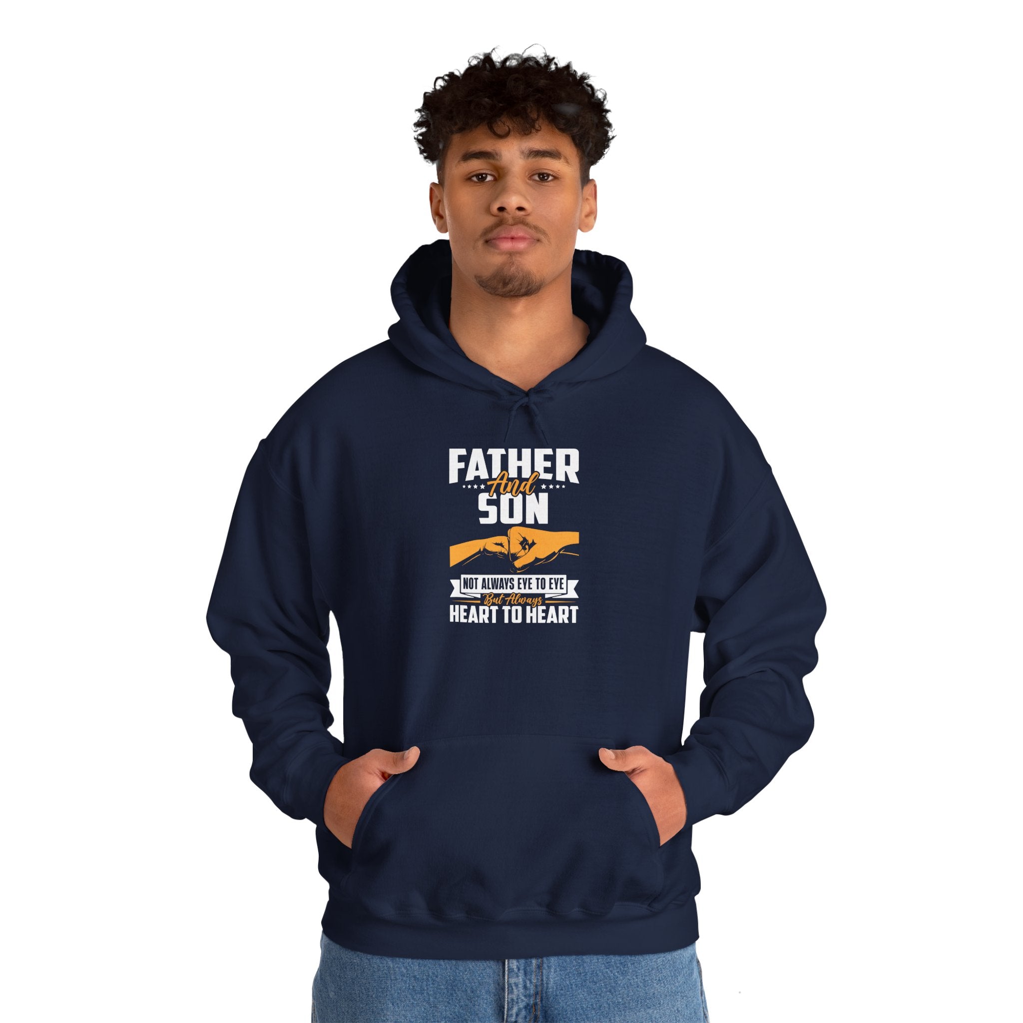 Dad’s Hooded Sweatshirt – Father and Son Not Always Eye to Eye But Always Heart to Heart Design