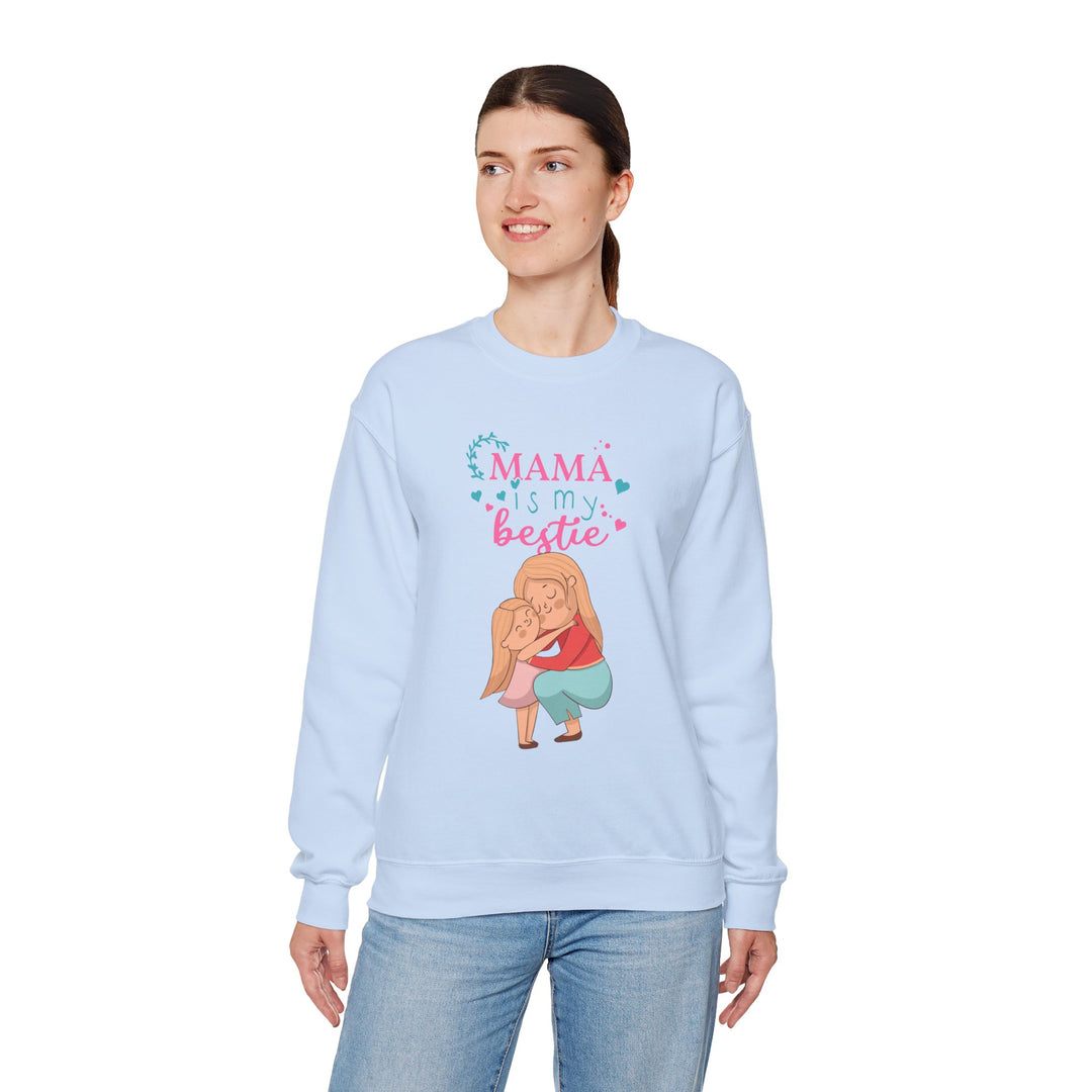 Mom's Sweatshirt - Mama Is My Bestie Design