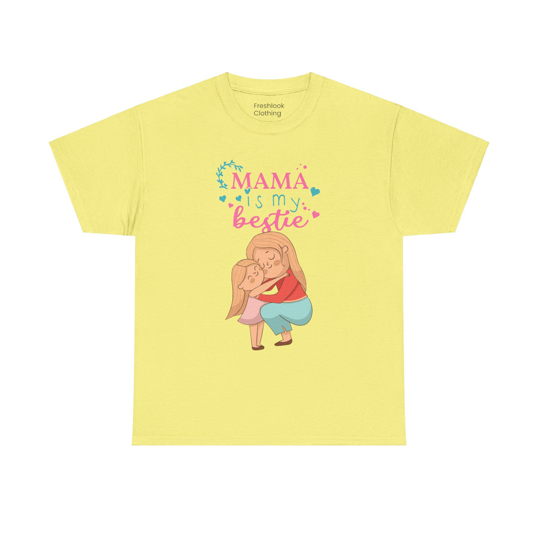 Mom's T-Shirt - Mama Is My Bestie Design