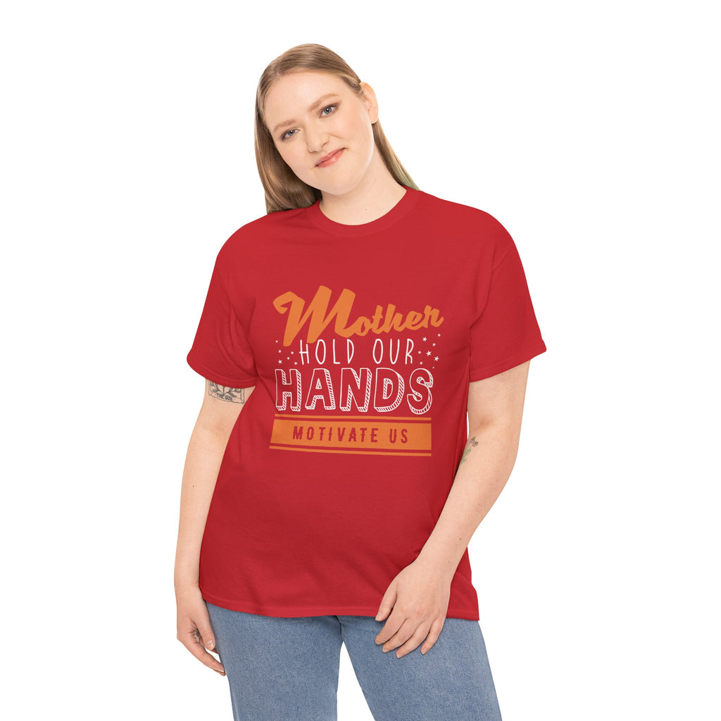 Mom T-Shirt – Mother Hold Our Hands - Motivate Us Design